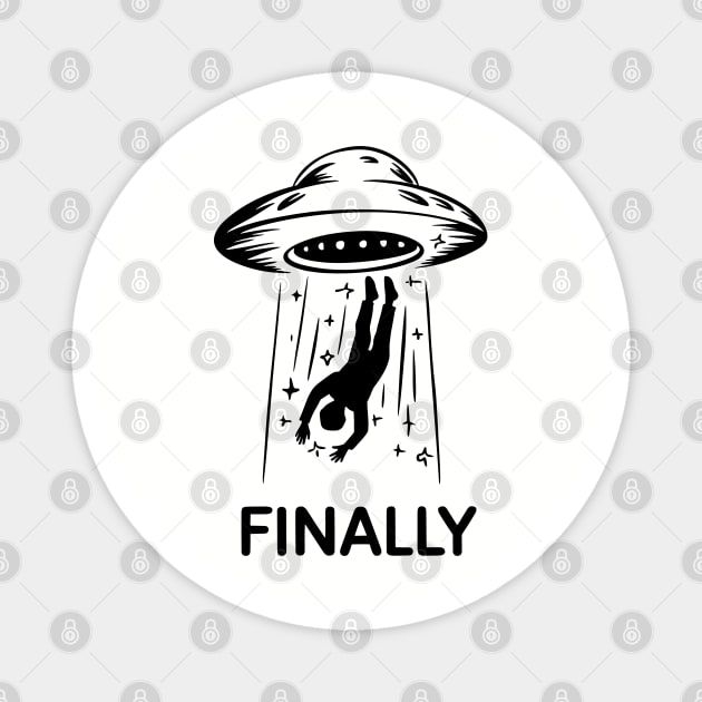 Alien Abduction Finally Funny UFO Humor Magnet by Anticorporati
